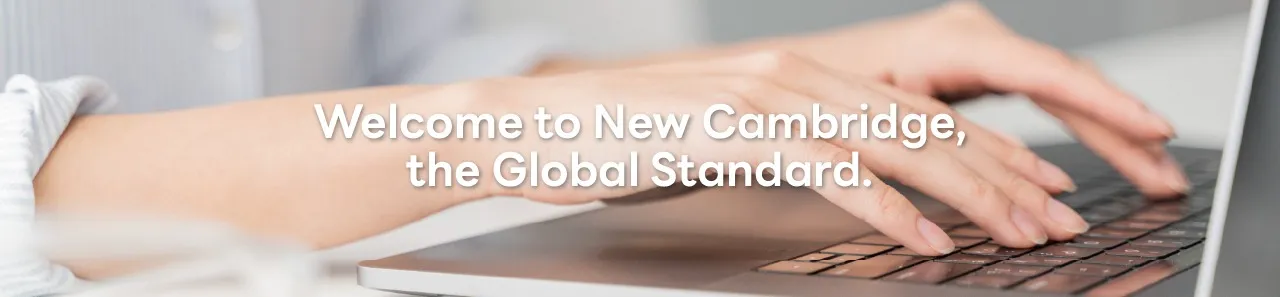 Welcome to New Cambridge, the Global Standard